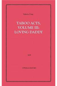 Taboo Acts III: Loving Daddy