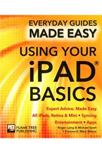 Using Your iPad Basics: Expert Advice, Made Easy