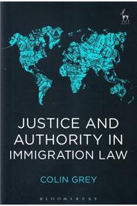 Justice and Authority in Immigration Law