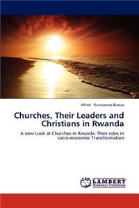 Churches, Their Leaders and Christians in Rwanda
