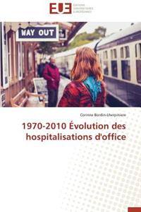 1970-2010 Evolution Des Hospitalisations D'Office = 1970-2010 A(c)Volution Des Hospitalisations D'Office