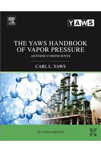 The Yaws Handbook of Vapor Pressure: Antoine Coefficients