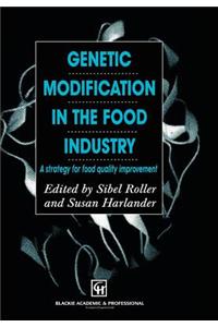 Genetic Modification in the Food Industry