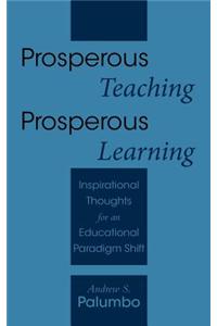 Prosperous Teaching Prosperous Learning