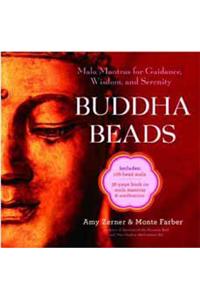 Buddha Beads: Mala Mantras for Guidance, Wisdom, and Serenity