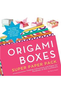 Origami Boxes Super Paper Pack: Folding Instructions and Paper for Hundreds of Mini Containers