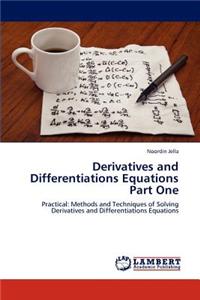 Derivatives and Differentiations Equations Part One