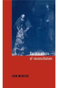 Barth's Ethics of Reconciliation