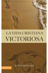 La Vida Cristiana Victoriosa