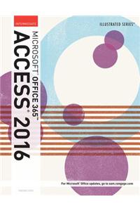 Illustrated Microsoft Office 365 & Access 2016: Intermediate