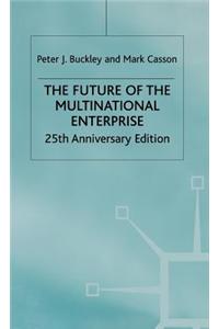 The Future of the Multinational Enterprise 25th Anniversary: 25th Anniversary Edition