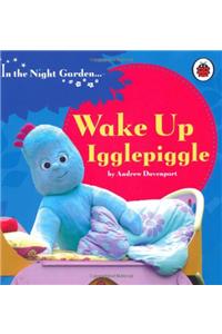 In the Night Garden: Wake Up Igglepiggle