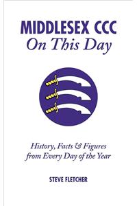 Middlesex CCC On This Day