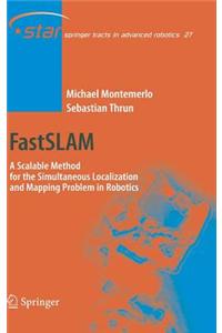 FastSLAM: A Scalable Method for the Simultaneous Localization and Mapping Problem in Robotics