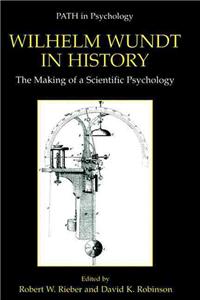 Wilhelm Wundt in History: The Making of a Scientific Psychology