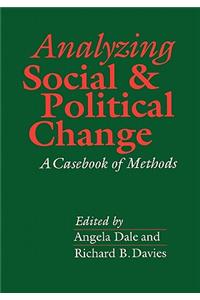 Analyzing Social and Political Change: A Casebook of Methods