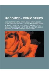 UK Comics - Comic Strips: 2000 Ad Strips, Battle Strips, Beano Strips, Beezer Strips, Dandy Strips, Eagle Strips, Newspaper Strips, New Eagle St