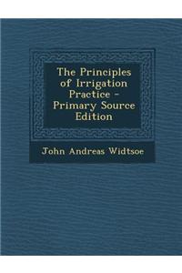 The Principles of Irrigation Practice