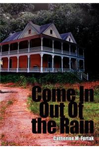 Come In Out Of the Rain