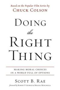 Doing the Right Thing: Making Moral Choices in a World Full of Options