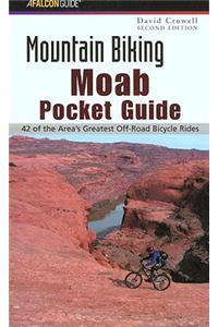 Mountain Biking Moab Pocket Guide 2nd: 42 of the Area's Greatest Off-Road Bicycle Rides