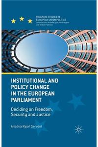 Institutional and Policy Change in the European Parliament: Deciding on Freedom, Security and Justice
