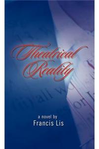 Theatrical Reality