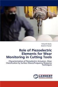 Role of Piezoelectric Elements for Wear Monitoring in Cutting Tools