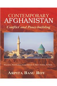 Contemporary Afghanistan: Conflict And Peace-Building