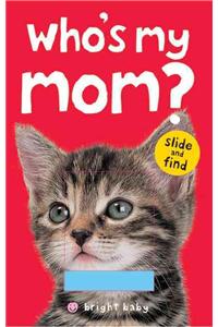 Who's My Mom?
