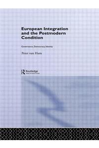 European Integration and the Postmodern Condition: Governance, Democracy, Identity
