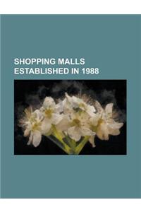 Shopping Malls Established in 1988: Westfield Geelong, Kenwood Towne Centre, Boise Towne Square Mall, Kyova Mall, the Mall of Monroe