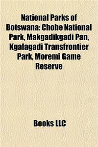 National Parks of Botswana: Chobe National Park, Makgadikgadi Pan, Kgalagadi Transfrontier Park, Moremi Game Reserve