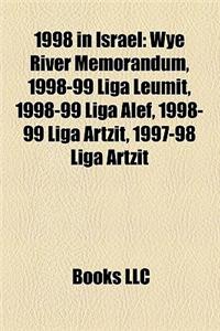 1998 in Israel: Wye River Memorandum, 1998-99 Liga Leumit, 1998-99 Liga ALEF, 1998-99 Liga Artzit, 1997-98 Liga Artzit