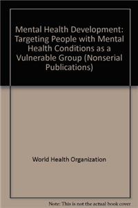 Mental Health and Development: Targeting People with Mental Health Conditions as a Vulnerable Group