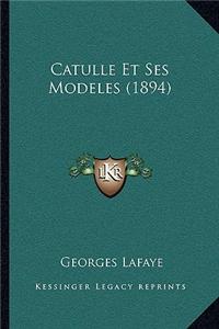 Catulle Et Ses Modeles (1894)