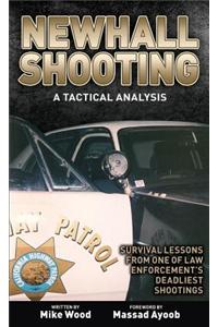 Newhall Shooting: A Tactical Analysis: Survival Lessons from One of Law Enforcement's Deadliest Shootings