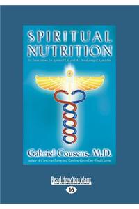 Spiritual Nutrition: Six Foundations for Spiritual Life and the Awakening of Kundalini (Large Print 16pt)