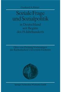 Soziale Frage Und Sozialpolitik in Deutschland Seit Beginn Des 19. Jahrhunderts