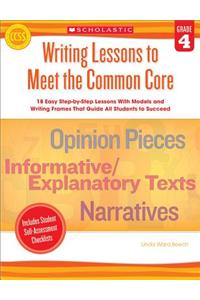 Writing Lessons to Meet the Common Core, Grade 4