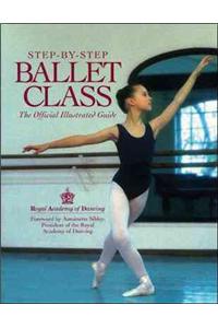 Step-By-Step Ballet Class