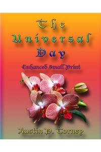 The Universal Day Enchanced Small Print