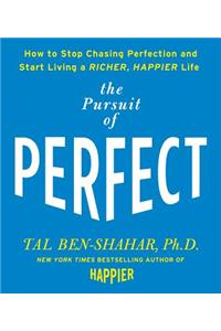 Pursuit of Perfect