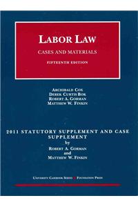 Labor Law, Cases and Materials 2011 Statutory and Case Supplement
