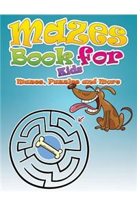 Mazes Book for Kids (Mazes, Puzzles and More)