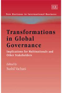 Transformations in Global Governance: Implications for Multinationals and Other Stakeholders