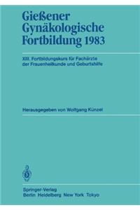 Giessener Gynakologische Fortbildung 1983: XIII. Fortbildungskurs Fur Facharzte Der Frauenheilkunde Und Geburtshilfe