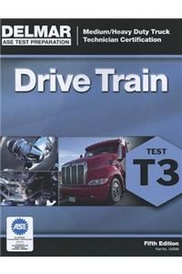 ASE Test Preparation - T3 Drive Train