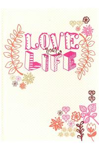 Love Your Life