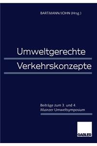 Umweltgerechte Verkehrskonzepte: Beitrage Zum 3. Und 4. Mainzer Umweltsymposium